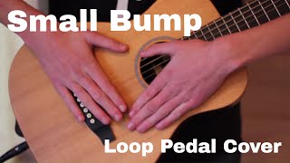 Ed Sheeran  Small Bump Loop pedal Cover by Cameron Halberg [upl. by Wolfort]