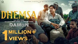 Dhemsa Official Video DAMaN In Hindi  Divya Kumar  Gaurav Anand  Babushaan Mohanty Dipanwit [upl. by Issie743]