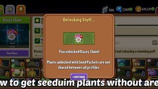 Plants Vs Zombies 2  How to get seedium plants without paying or playing arena [upl. by Simmons]