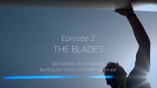 Building the V236150 MW™ offshore turbine prototype  Episode 2 The blades [upl. by Dalton864]