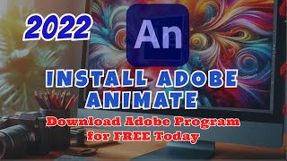 Instalación Adobe ANIMATE 2022 español Fácil y Rápido FREE INSTALLATION ¡Ultima Actualización [upl. by Cj]