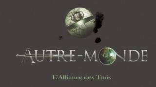 Autre Monde  L Alliance des Trois Trailer N°1 [upl. by Anawt]