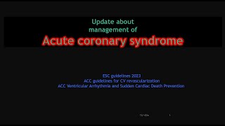 Acute coronary syndrome  update from ESC \ACC  slides [upl. by Noedig]