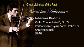 BRAHMS  Violin Concerto Op77  Bronislaw Huberman Philharmonic Symphony Artur Rodzinski 1944 [upl. by Josler]