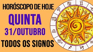 HORÓSCOPO DE HOJE  QUINTA  DIA 31102024  Todos os Signos AMOR TRABALHO E DINHEIRO [upl. by Maje]