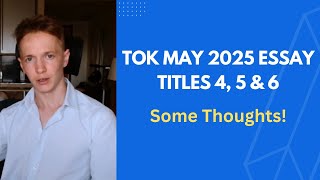 TOK MAY 2025  Titles 4 5 amp 6 [upl. by Sanyu]