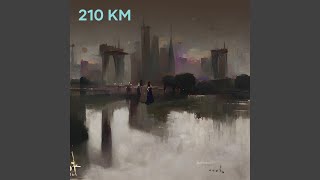 210 KM [upl. by Ainnat706]