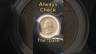 ALWAYS CHECK THE DATE Quarter coins money silver [upl. by Hankins]