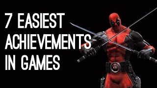 The 7 Easiest Achievements in Games [upl. by Zumstein]