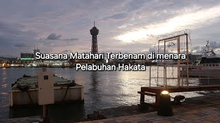 Suasana matahari terbenam di Menara pelabuha Hakata [upl. by Annmaria366]