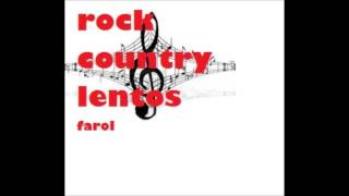 rock country lentos farol [upl. by Williamsen869]