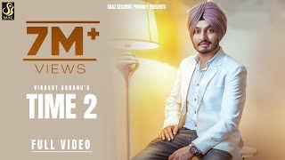 TIME 2 Full Video Virasat Sandhu  Sukh Brar Yaadu Brar  Latest Punjabi song 2021  Saaz Records [upl. by Welton]