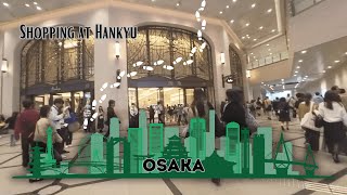 Walk Around Osaka Japan  shopping at Hankyu Umeda [upl. by Iand]