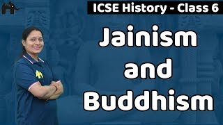 Jainism and Buddhism Class 6 ICSE History  Selina Chapter 7 [upl. by Anglim954]