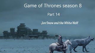 Game of Thrones season 8 Jon Snow and The White Wolf [upl. by Akinohs]