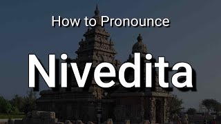 Nivedita  Pronunciation and Meaning [upl. by Enyar]