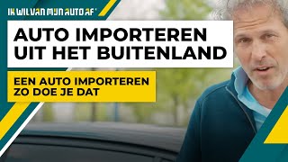 Auto importeren uit het buitenland zo doe je dat [upl. by Tova]