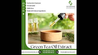 Sivaroma Green Tea Oil Extract [upl. by Netsrik922]