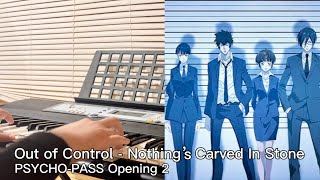 PSYCHOPASS OP 2 “Out of Control” Piano Performance [upl. by Elkraps]