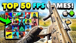 TOP 50 BEST MOBILE FPS GAMES FOR iOS amp ANDROID 2024 [upl. by Attenaej750]