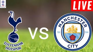 Tottenham vs Manchester City Live Score l EFL Cup 2024 l Full Match Streaming [upl. by Andrus145]