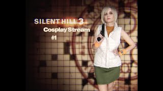 Silent Hill 3  Сайлент Хилл 3  Cosplay Stream  1 [upl. by Asoj]