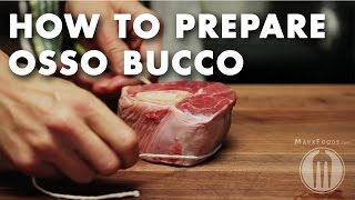 How to Prepare Osso Bucco  Technique Video [upl. by Iuqcaj]