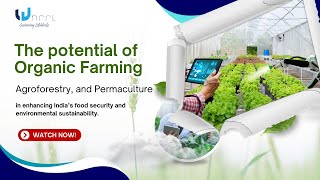 The potential of organic farming agroforestry and permaculture in enhancing India’s food security [upl. by Oirevas758]