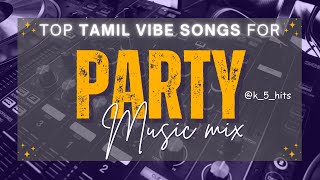 Tamil party vibe songs  Tamil dj songs Tamil bass booted songs  Top item songs jukebox [upl. by Eleonore]