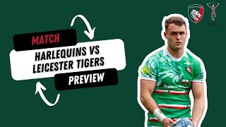 Harlequins Vs Leicester Tigers  Match Preview [upl. by Ahsaetan142]