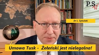 To jest skandal Zostaliśmy wasalem Ukrainy Umowa Tusk  Żełeński jest nielegalna L Sykulski [upl. by Nosam536]