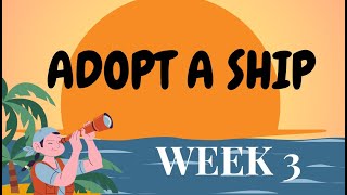 Adopt a Ship Week 3 [upl. by Anrehs717]