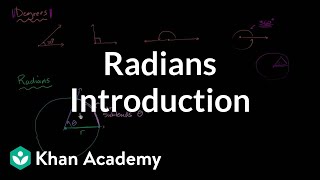 Introduction to radians  Unit circle definition of trig functions  Trigonometry  Khan Academy [upl. by Sven713]