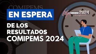 EN ESPERA DE LOS RESULTADOS COMIPEMS 2024 [upl. by Bamby869]