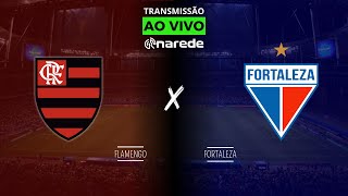 FLAMENGO X FORTALEZA AO VIVO HOJE DIRETO DO MARACANÃ  TRANSMISSÃO BRASILEIRÃO 2024 [upl. by Olwen107]