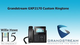 Grandstream GXP2170 Custom Ringtone [upl. by Aniri]