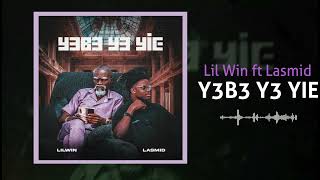 Lil Win ft Lasmid  Y3b3 Y3 Yie Official Audio Slide [upl. by Anwahsar]