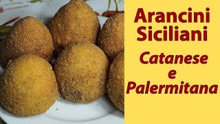 I037 Arancini Siciliani Arancino Catanese e Arancina Palermitana [upl. by Nnaasil]