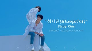 Stray Kids  quot청사진Blueprintquot  slowed down  stereo extension [upl. by Gristede724]