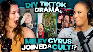 Explaining The RIDICULOUS quotDIYquot TikTok Drama  Is Miley Cyrus In A Cult Ep 68 [upl. by Laehcor]