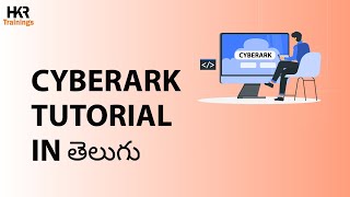 What is CyberArk  Cyberark Tutorial  CyberArk Training Details in తెలుగు  HKR Trainings [upl. by Arytahs]