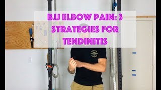 BJJ Elbow Pain 3 strategies for tendinitis [upl. by Sudaorb]