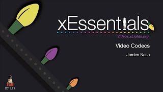 xEssentials S2E21 Video Codecs [upl. by Adi]