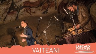 Vaiteani  How They Call It  LASCAUX SESSIONS [upl. by Che380]