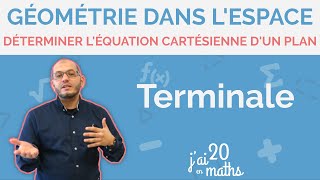 Déterminer léquation cartésienne dun plan  Géométrie dans lespace  Terminale [upl. by Beebe]