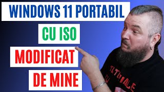 Instalare WINDOWS 11 PORTABIL Cu ISO Modificat De Mine [upl. by Milman]