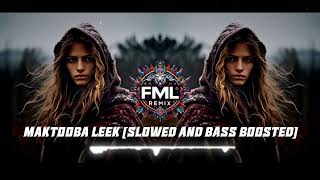 ARABİC REMİX  MAKTOOBA LEEK SLOWEDampBASS BOOSTED 🔴 FML REMİX [upl. by Ahsiki]