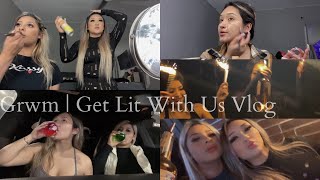 GET LIT WITH US GRWM  GOING OUT VLOG [upl. by Darwin152]