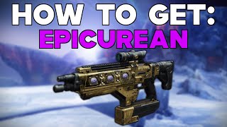 Destiny 2 How To Get The Epicurean [upl. by Bride]