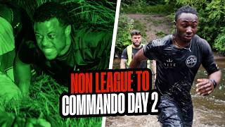 NonLeague to Commando NIGHT ATTACK  Day 2 [upl. by Tracy]